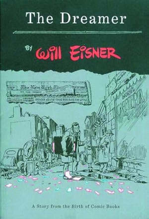 Eisner, Will. The Dreamer. WW Norton & Co, 2008.