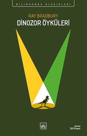 Bradbury, Ray. Dinozor Öyküleri. Ithaki Yayinlari, 2023.