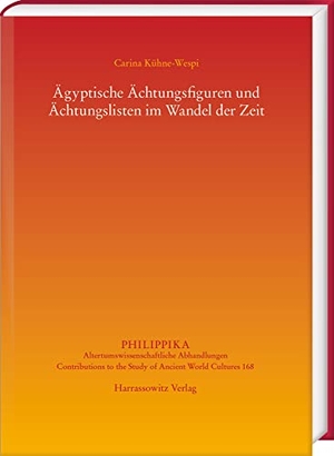 Kühne-Wespi, Carina. Ägyptische Ächtungsfiguren und Ächtungslisten im Wandel der Zeit. Harrassowitz Verlag, 2023.