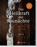 Die Heilkraft der Raunächte