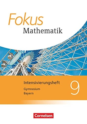 Fokus Mathematik 9. Jahrgangsstufe - Bayern - Intensivierungsheft mit Lösungen. Cornelsen Verlag GmbH, 2021.