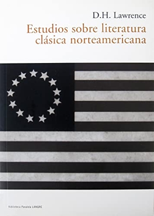Lawrence, D. H.. Estudios sobre literatura clásica norteamericana. C. de Langre, 2008.