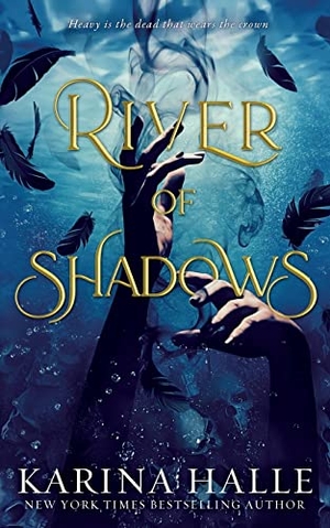 Halle, Karina. River of Shadows (Underworld Gods #1). Metal Blonde Books, 2022.