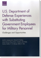 U.S. Department of Defense Experiences with Substituting Government Employees for Military Personnel