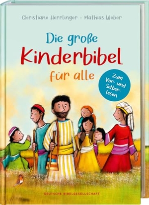 Herrlinger, Christiane. Die große Kinderbibel für alle. Die bekanntesten Geschichten aus der Bibel für Kinder erzählt. Originell & farbenfroh illustriert. Ab 6 Jahren oder zum Vorlesen in der Familie, Kita & Grundschule. Deutsche Bibelges., 2022.