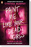 Paint Me Like Your Dead Girls