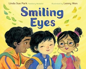 Park, Linda Sue. Smiling Eyes. Thomas Nelson, 2025.