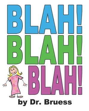 Bruess. Blah! Blah! Blah!. Independently published, 2022.