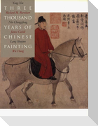 Three Thousand Years of Chinese Painting