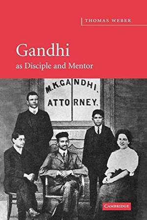 Weber, Thomas / Weber. Gandhi as Disciple and Mentor. Cambridge University Press, 2011.