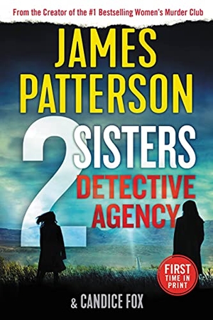 Patterson, James / Candice Fox. 2 Sisters Detective Agency. Little Brown and Company, 2021.
