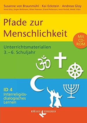 Eckstein, Kai / Gloy, Andreas et al. Interreligiös-dialogisches Lernen ID 04. Pfade zur Menschlichkeit - Unterrichtsmaterialien für die Sekundarstufe I mit CD-ROM. Cornelsen Verlag GmbH, 2020.