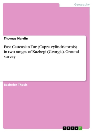 Nardin, Thomas. East Caucasian Tur (Capra cylindricornis) in two ranges of Kazbegi (Georgia). Ground survey. GRIN Verlag, 2022.