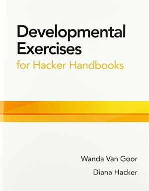 Hacker, Diana / Wanda van Goor. Developmental Exercises for Hacker Handbooks. Bedford Books, 2017.