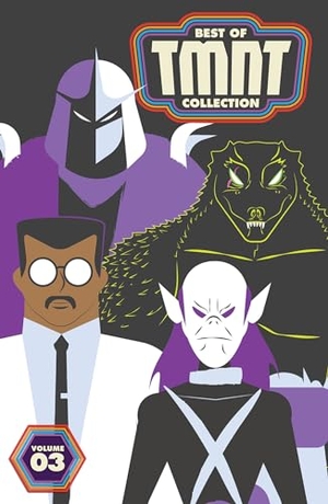Eastman, Kevin / Peter Laird. Best of Teenage Mutant Ninja Turtles Collection, Vol. 3. IDW Publishing, 2023.
