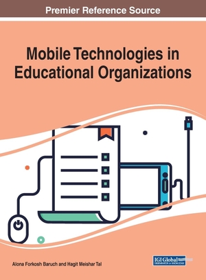 Forkosh Baruch, Alona / Hagit Meishar Tal (Hrsg.). Mobile Technologies in Educational Organizations. Information Science Reference, 2019.