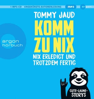 Jaud, Tommy. Komm zu nix - Nix erledigt und trotzdem fertig - Gute-Laune-Storys. Argon Verlag GmbH, 2022.