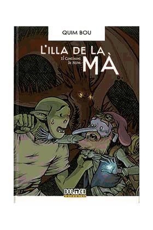 Bou, Quim. L'illa de la mà. Tebeos Dolmen, 2009.