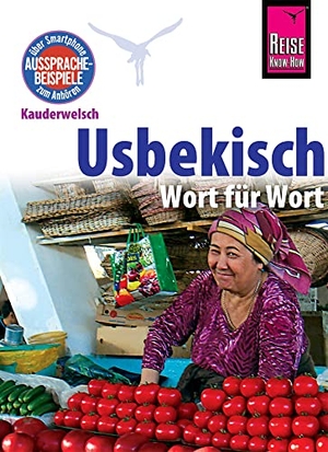 Korotkow, Michael. Usbekisch - Wort für Wort - Kauderwelsch-Sprachführer von Reise Know-How. Reise Know-How Rump GmbH, 2020.