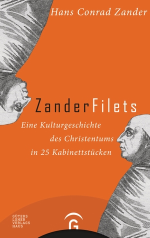 Zander, Hans Conrad. Zanderfilets - Eine Kulturgeschichte des Christentums in 25 Kabinettstücken. Guetersloher Verlagshaus, 2015.