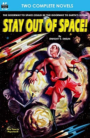 Fontenay, Charles L. / Dwight V. Swain. Stay Out of Space! & Rebels of the Red Planet. Armchair Fiction & Music, 2013.