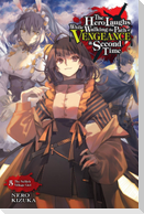 The Hero Laughs While Walking the Path of Vengeance a Second Time, Vol. 5 (Light Novel)
