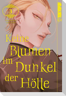 Keine Blumen im Dunkel der Hölle 03