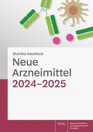 Neubeck, Monika. Neue Arzneimittel - 2024-2025. Wissenschaftliche, 2026.