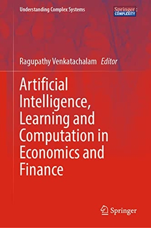 Venkatachalam, Ragupathy (Hrsg.). Artificial Intelligence, Learning and Computation in Economics and Finance. Springer International Publishing, 2023.