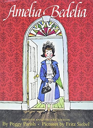 Parish, Peggy. Amelia Bedelia. HarperCollins, 2013.