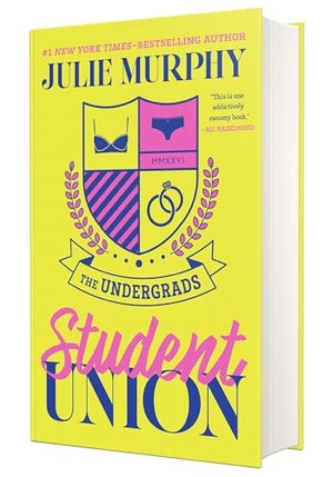 Murphy, Julie. The Undergrads: Student Union. Balzer & Bray, 2026.