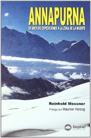 Messner, Reinhold. Annapurna : 50 años de expediciones a la zona de la muerte. Ediciones Desnivel, S. L, 2000.