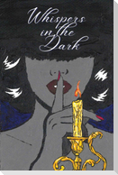 Whispers in the Dark