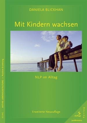 Blickhan, Daniela. Mit Kindern wachsen - NLP im Alltag. Erweiterte Neuauflage. Junfermann Verlag, 2012.