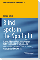 Blind Spots in the Spotlight