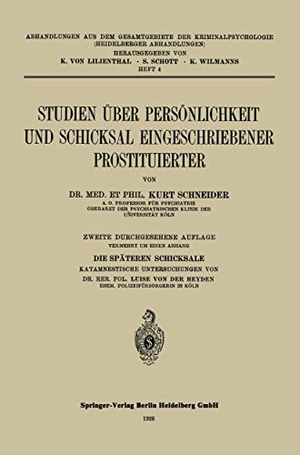 Schneider, Kurt. Studien über Persönlichkeit und Schicksal Eingeschriebener Prostituierter. Springer Berlin Heidelberg, 1921.