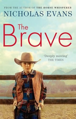 Evans, Nicholas. The Brave. Little, Brown Book Group, 2011.