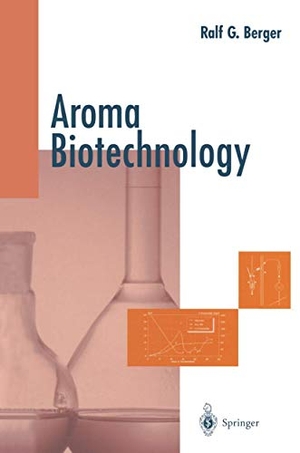 Berger, Ralf G.. Aroma Biotechnology. Springer Berlin Heidelberg, 2011.