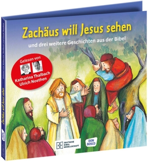 Brandt, Susanne / Klaus-Uwe Nommensen. Zachäus will Jesus sehen - Hörbuch ab 4 Jahren - für KITA & Grundschule. Deutsche Bibelges., 2020.