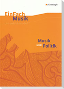 Musik und Politik. EinFach Musik