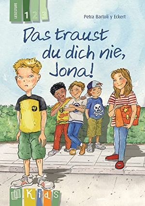 Bartoli Y Eckert, Petra. Das traust du dich nie, Jona! - Lesestufe 1 - Differenzierte Lektüre zur Leseförderung ab Klasse 3. Verlag an der Ruhr GmbH, 2013.