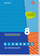 Elemente der Mathematik Klassenarbeitstrainer 8.  Ausgabe für das G9 in Nordrhein-Westfalen