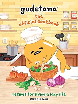 Sanrio / Jenn Fujikawa. Gudetama: The Official Cookbook - Recipes for Living a Lazy Life. Running Press Book Publishers, 2021.