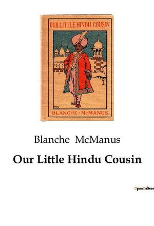 Mcmanus, Blanche. Our Little Hindu Cousin. Culturea, 2023.