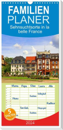 Familienplaner 2024 - Sehnsuchtsorte in la belle France mit 5 Spalten (Wandkalender, 21 x 45 cm) CALVENDO