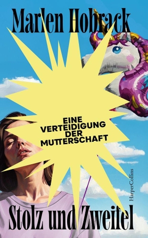 Hobrack, Marlen. Stolz und Zweifel. Eine Verteidigung der Mutterschaft - Ein Buch über das Muttersein in der heutigen Gesellschaft | Nach 'Klassenbeste' und 'Erbgut'. HarperCollins Hardcover, 2026.