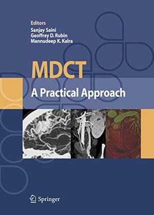 Saini, S. / M. K. Kalra et al (Hrsg.). MDCT: A Practical Approach. Springer Milan, 2006.