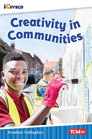 Gallagher, Heather. Creativity in Communities. Teacher Created Materials, 2021.
