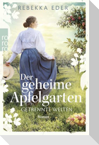 Der geheime Apfelgarten: Getrennte Welten