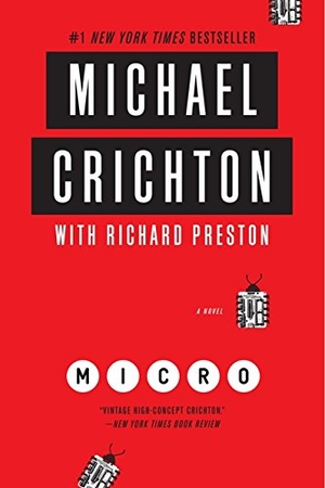 Crichton, Michael / Richard Preston. Micro. HarperCollins, 2013.